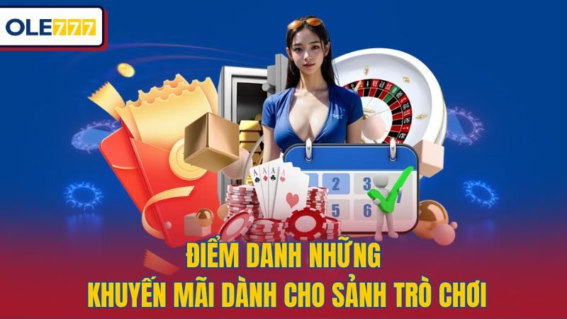 Điểm danh những khuyến mãi dành cho sảnh trò chơi