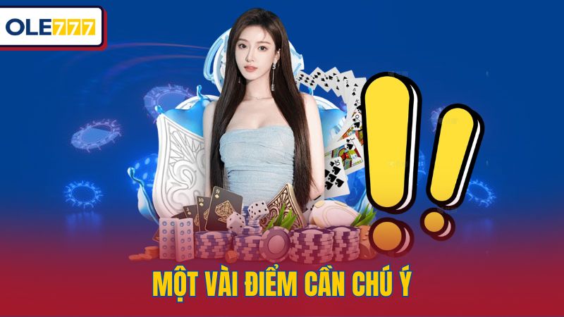 Một vài điểm cần chú ý