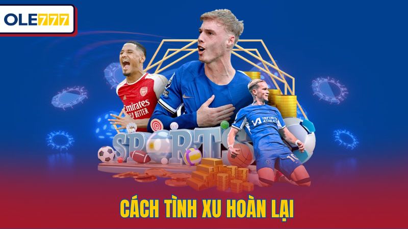 Cách tình xu hoàn lại