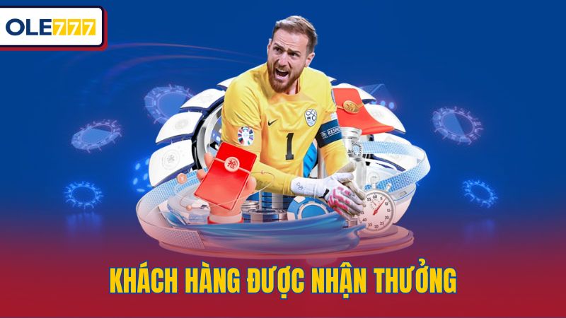 Khách hàng được nhận thưởng